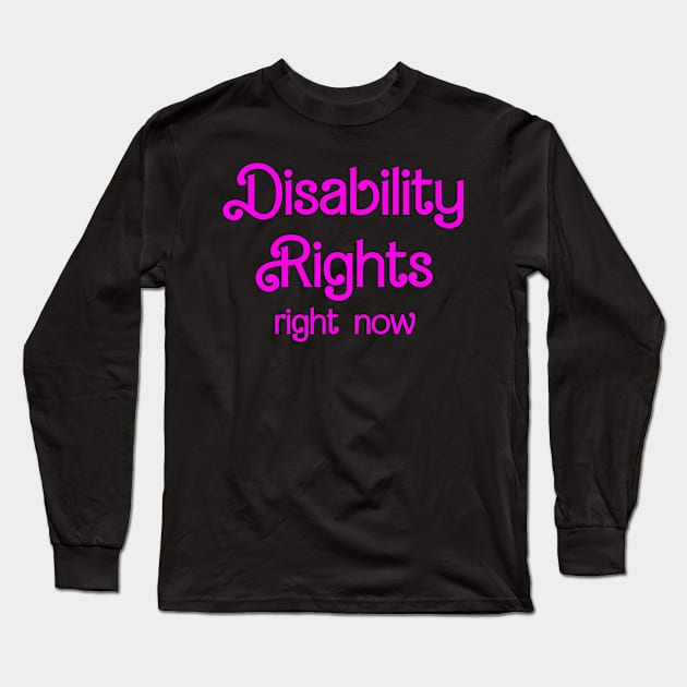 Disability Rights Long Sleeve T-Shirt by Kary Pearson